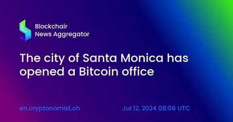 Multiple Cities Explore Santa Monica’s Bitcoin Office Model as Public Interest Surges: Guest Post by Crypto News Land - CoinMarketCap