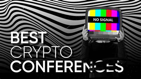 Top Cryptocurrency Conferences 2024 & 2025