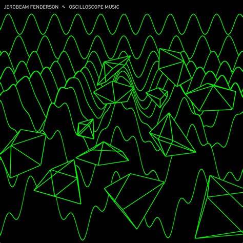 Jerobeam Fenderson's Trippy Oscilloscope Music (2015)
