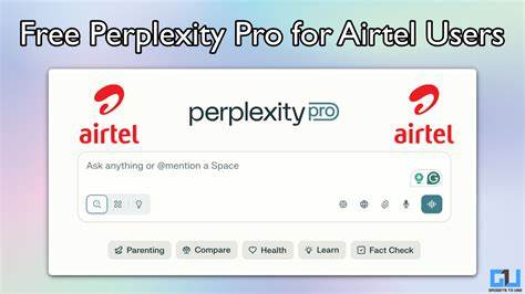 Perplexity Pro (A $240 Value) Free for Airtel India Users on $4/Month Plans