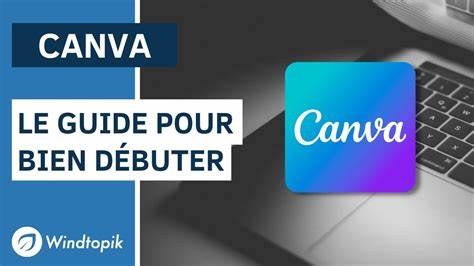 Canva : le guide pour bien débuter - BDM