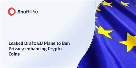 Privacy-Enhancing Crypto Coins Could Be Banned Under Leaked EU Plans - CoinDesk