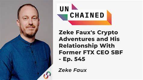 Zeke Faux’s Crypto Adventures and His Relationship With Former FTX CEO SBF - Unchained