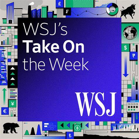WSJ’s Take On the Week: Who Really Pays for Tariffs?