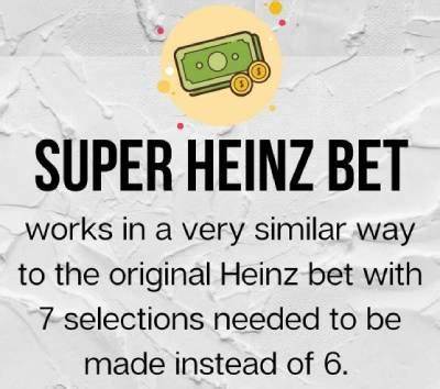 What is a Super Heinz bet?