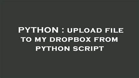 Dropbox Started as a Python Script on a Bus Ride