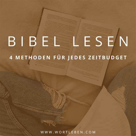 Die Bibel lesen – aber wie? 4 Methoden für jedes Zeitbudget
