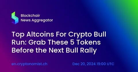 Best Altcoins to Buy: 5 Must Have Cryptos Before the Bull Run