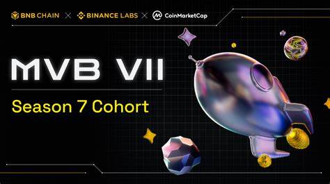 Binance Labs Announces The Most Valuable Builder (MVB) Season 7 Cohort In Partnership With BNB Chain and CMC Labs - Crypto News Flash
